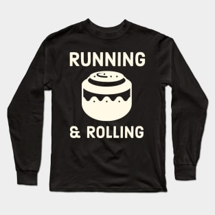 Cinnamon Roll Running and Rolling Pastry Chef Long Sleeve T-Shirt